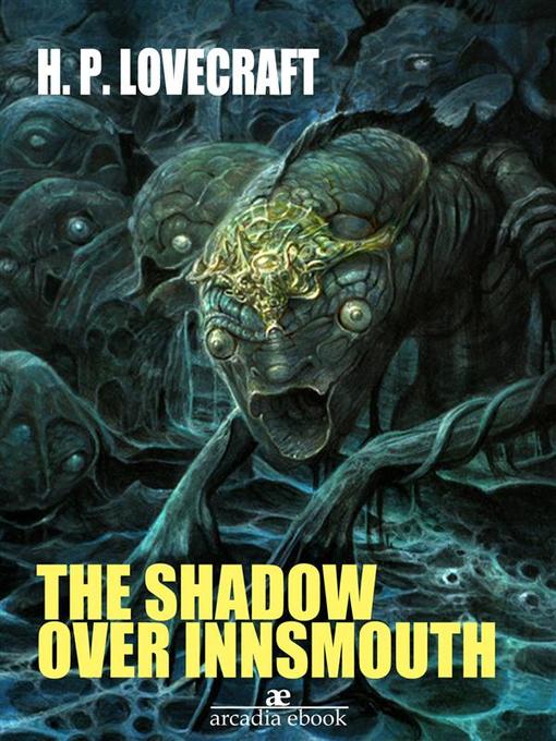 Title details for The Shadow over Innsmouth by H. P. Lovecraft - Wait list